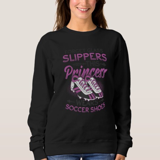 Sweatshirt Princess Wears Soccer Chaussures Joueuse de footba (Devant)