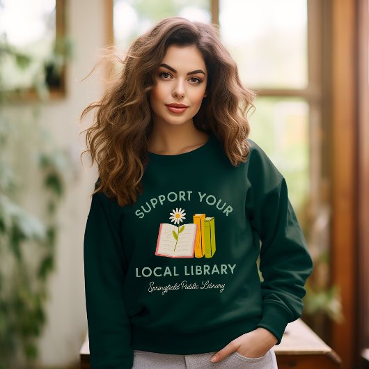 Sweatshirt Prise en charge de votre bibliothèque locale perso