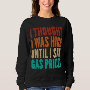 Sweatshirt Prix de l'essence pour les hommes. Sarcastique Dir