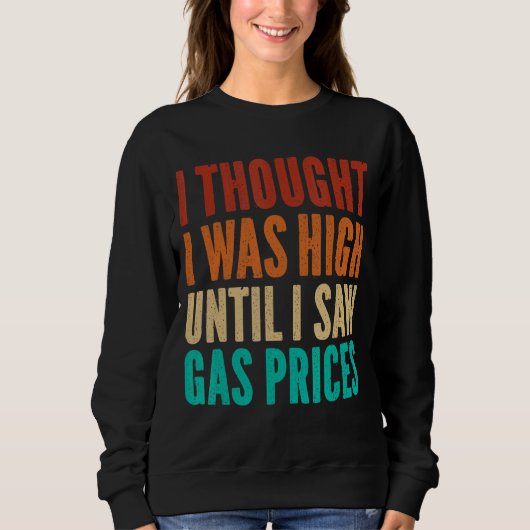 Sweatshirt Prix de l'essence pour les hommes. Sarcastique Dir (Devant)