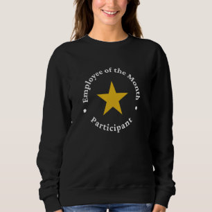 Sweatshirt Prix du participant de l'employé du mois - drôle s