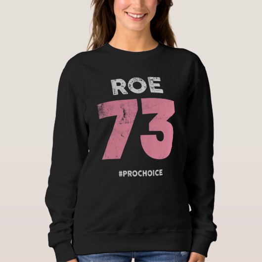 Sweatshirt Pro Choice 1973 Roe féminine V Wade Prochoice Pro (Devant)