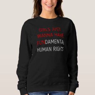 Sweatshirt Pro Choice Feminist Body Girls Wanna Avoir Fondame