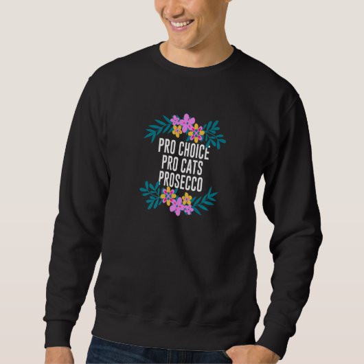 Sweatshirt Pro Choice Pro Cats Prosecco Women Rights Cat (Devant)