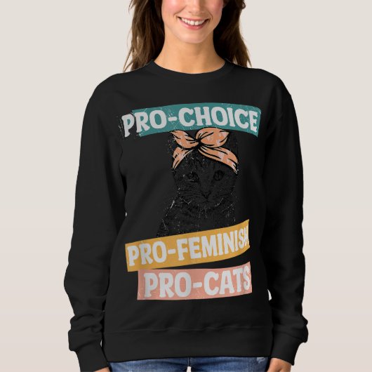Sweatshirt Pro Choice Pro Feminism Pro Cats Droits des femmes (Devant)