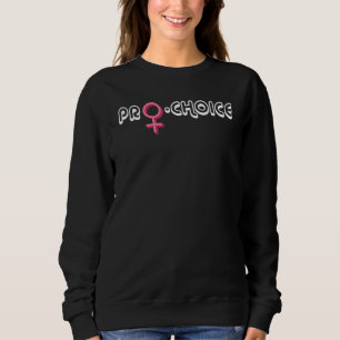 Sweatshirt Pro Choice Roe V Wade Santé des femmes