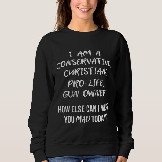 Sweatshirt Pro Life conservative Christian weapon owners (Devant)
