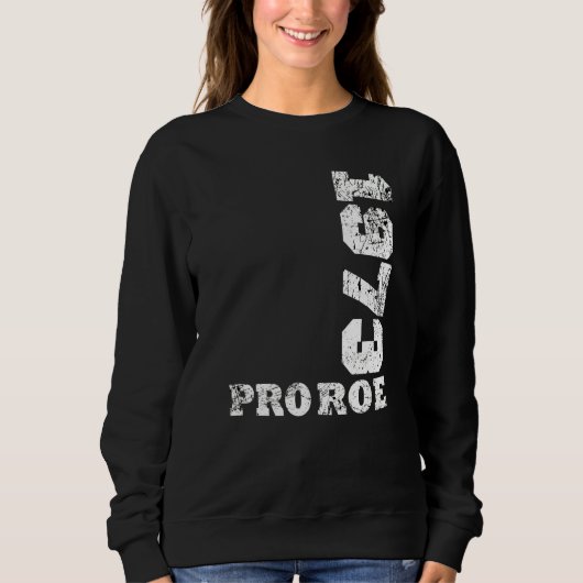 Sweatshirt Pro Roe 7 1973 (Devant)