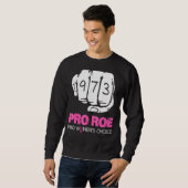 Sweatshirt Pro Roe V Wade Support Pro Choice 1973 Poing (Devant entier)