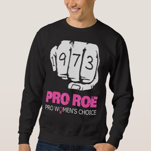Sweatshirt Pro Roe V Wade Support Pro Choice 1973 Poing (Devant)