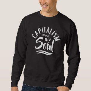 Sweatshirt PRO SOCIALISME ANTI CAPITALISME OFFRE MON ÂME Tee