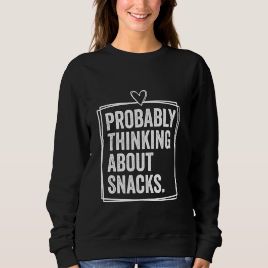 Sweatshirt Probablement À Propos De Snacks Amoureux De Snacks (Devant)