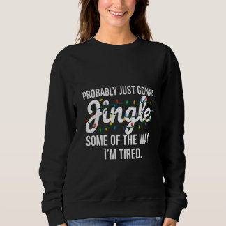 Sweatshirt Probablement juste Noël qui tinte
