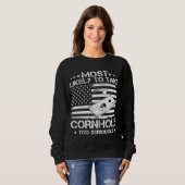 Sweatshirt Probablement Trop Sérieux Pour Emmener Cornhole US (Devant entier)