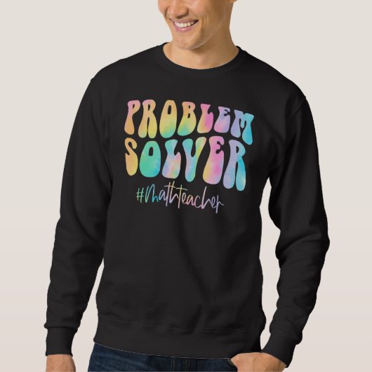 Sweatshirt Problème de l'enseignant en mathématiques Solveur (Devant)