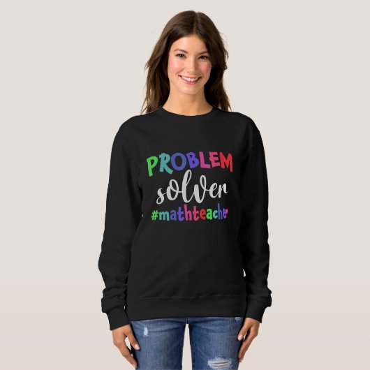 Sweatshirt Problème Solveur Math Enseignant Math (Devant entier)