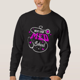 Sweatshirt Prochaine étape, faculté de médecine, futur docteu