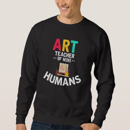 Sweatshirt Professeur D'Art De Mini Humains (Devant)