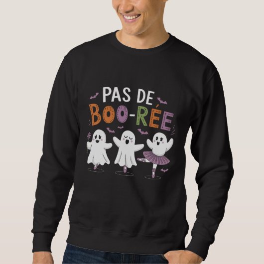 Sweatshirt Professeur de danse de ballet fantôme Pas de BOO-r (Devant)