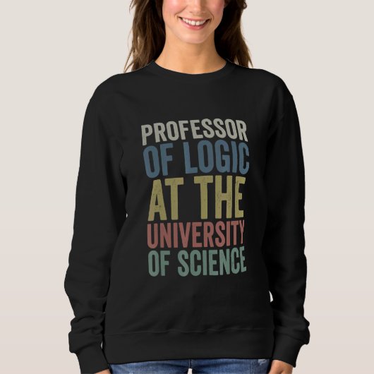 Sweatshirt Professeur De Logique À L'Université De Science Sy (Devant)