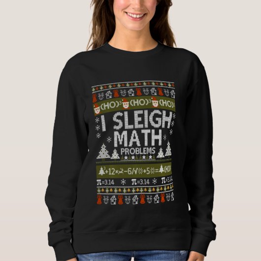 Sweatshirt Professeur de mathématiques I Sleigh Problèmes mat (Devant)