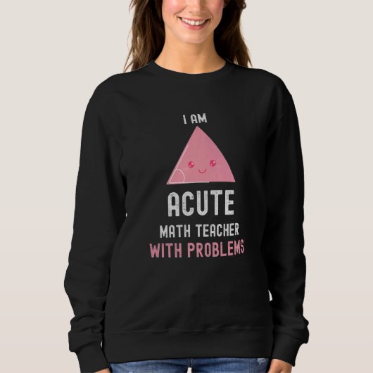 Sweatshirt Professeur De Mathématiques Je Suis Actif Enseigna (Devant)