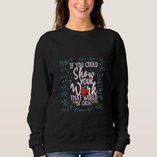Sweatshirt Professeur De Maths Si Vous Pouvez Juste Montrer V
