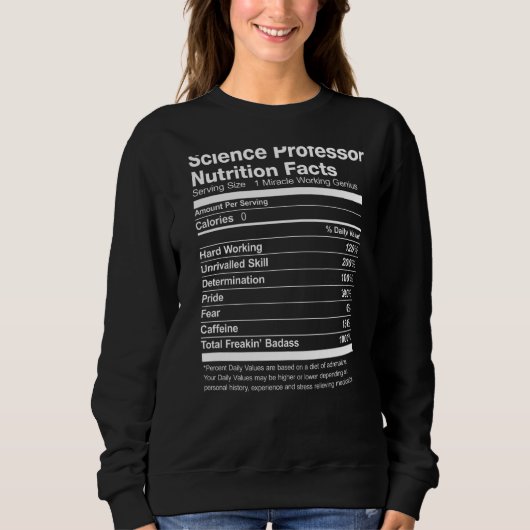 Sweatshirt Professeur de sciences Nutrition Facts Drôle (Devant)