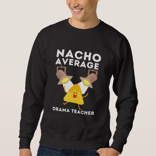 Sweatshirt Professeur De Théâtre Et D'Arts De La Scène - Na (Devant)