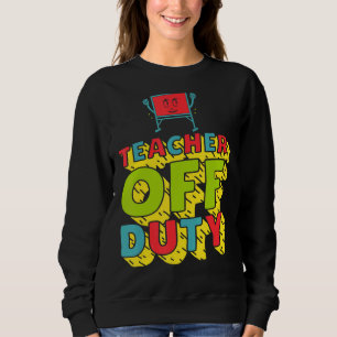 Sweatshirt Professeur Hors Service Dernier Jour De L'École Am