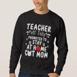 Sweatshirt Professeur Hors Service Promu Pour Rester À La Mai