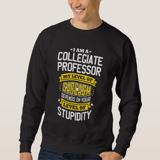 Sweatshirt Professeur Idea Sarcasme Joke Collégiale Professeu (Devant)