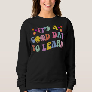 Sweatshirt Professeur inspirant C'est un bon jour pour appren