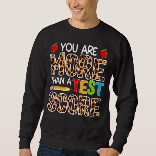 Sweatshirt Professeur Le Jour Du Test Vous Êtes Plus Qu'Un Te (Devant)