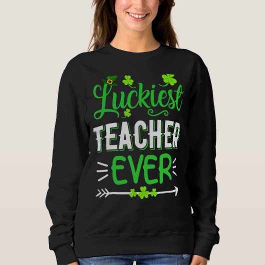 Sweatshirt Professeur le plus chanceux jamais St Patrick S Da (Devant)