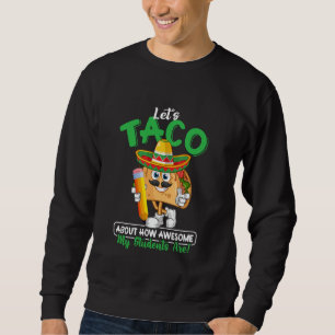 Sweatshirt Professeur, parlons tacos de la façon dont mes étu
