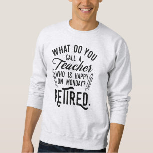 Sweatshirt Professeur retraité Chef de l'école Retraite
