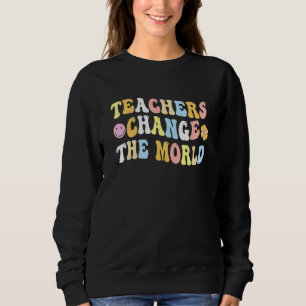 Sweatshirt Professeurs Groovy Changez Votre Monde Professeur 