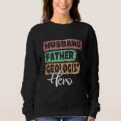 Sweatshirt Profession dad hero father Geologist (Devant)