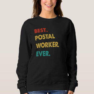 Sweatshirt Profession de travailleur postal Rétro Meilleur tr