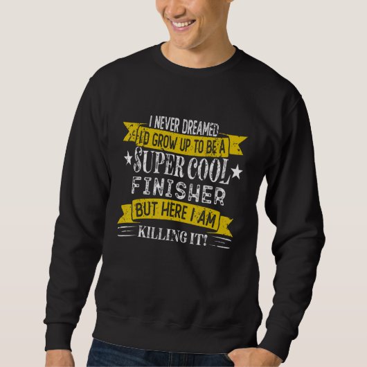 Sweatshirt Professions de titre de poste de finisseur (Devant)