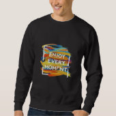 Sweatshirt Profitez de chaque instant (Devant)