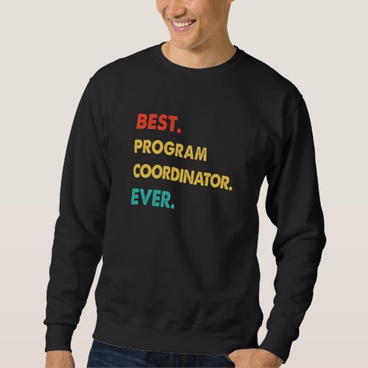 Sweatshirt PROGRAM COORDINATOR Retro Best PROGRAM COORDINATOR (Devant)