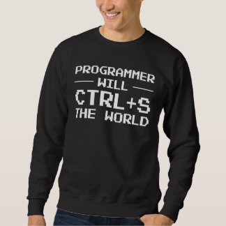 Sweatshirt Programmeur Ctrl + S Le Programmeur Mondial