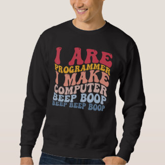 Sweatshirt Programmeur rendre l'ordinateur Boop Boop Funny Pr