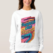 Sweatshirt Progrès sur la perfection (Devant)