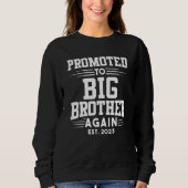 Sweatshirt Promoted To Big Brother Again 2023 Pregnancy Annou (Devant)