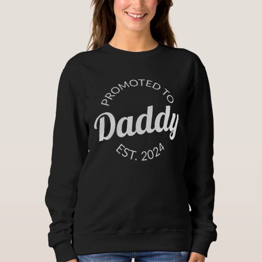 Sweatshirt Promoted To Daddy 2024 Future Soon To Be Father Ne (Devant)