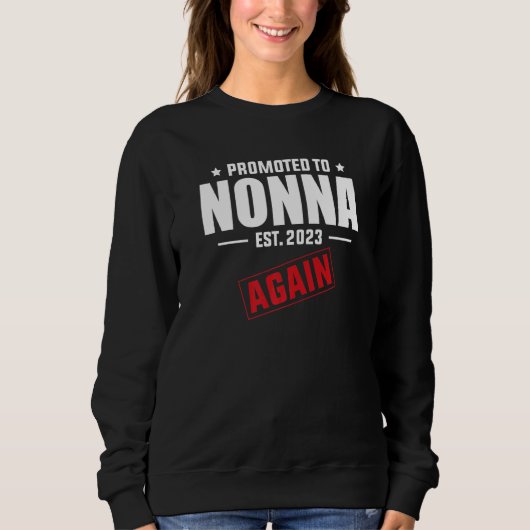 Sweatshirt Promoted To Nonna Again 2023  Pregnancy Announceme (Devant)