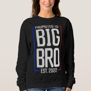 Sweatshirt Promu À Big Brother 2022 Big Bro Bientôt Être Bi